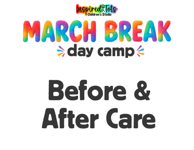 March Break Camps - Before & After Care