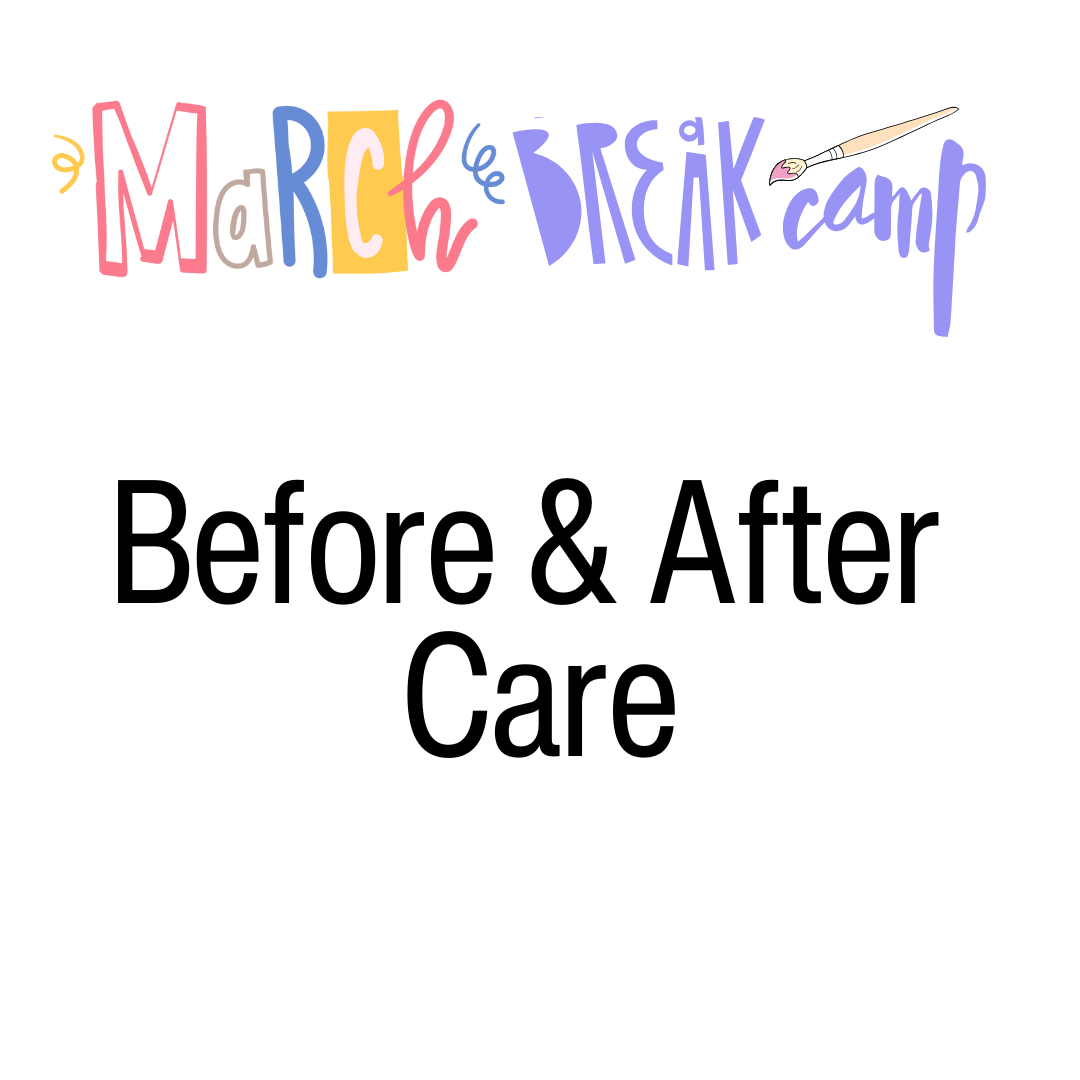 March Break Camps - Before & After Care