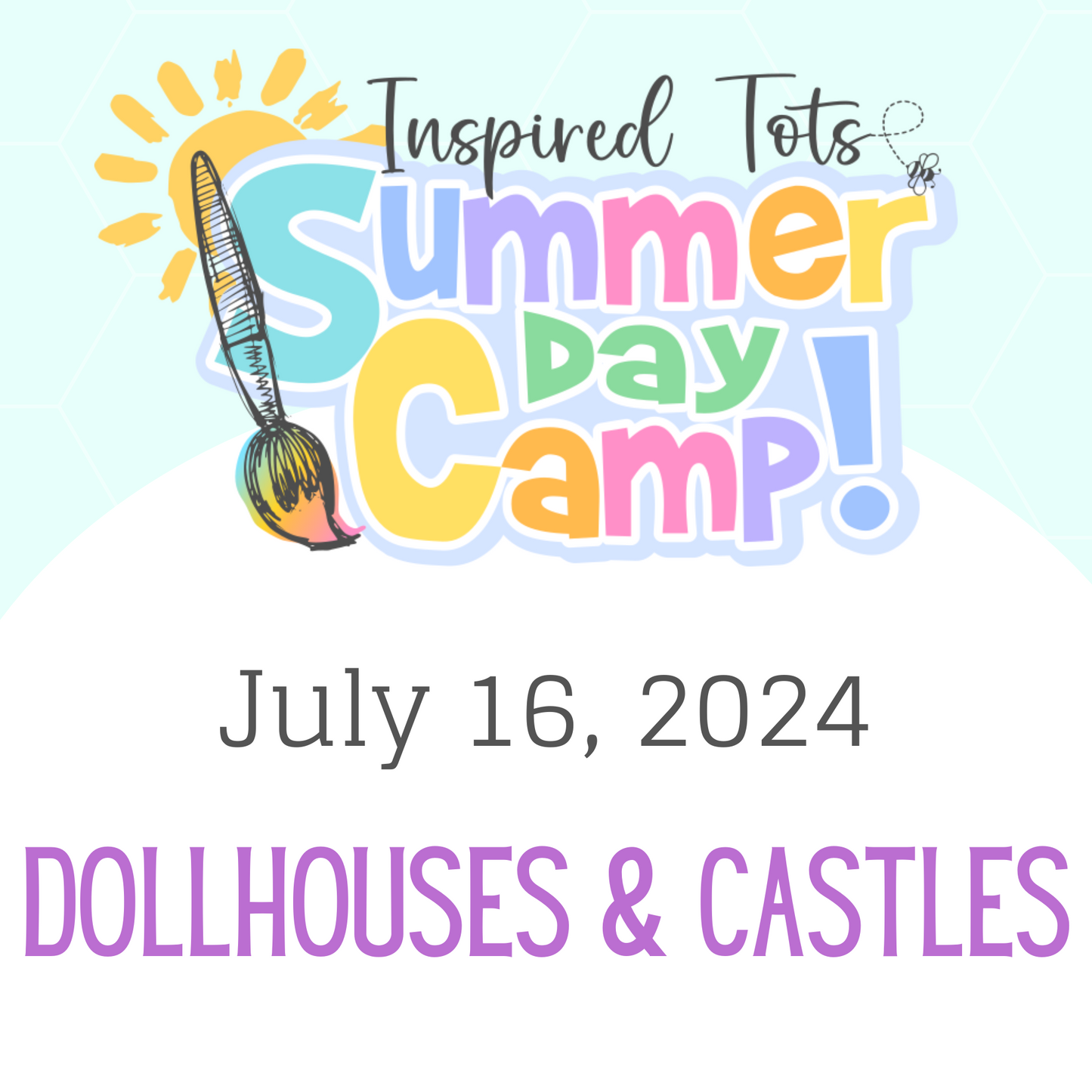 Dollhouse & Castle Camp!