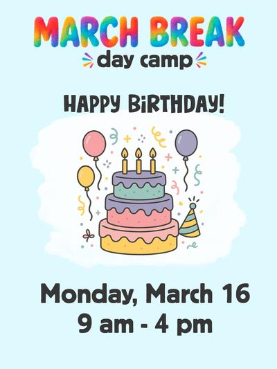 March Break Camp - Monday, March 16
