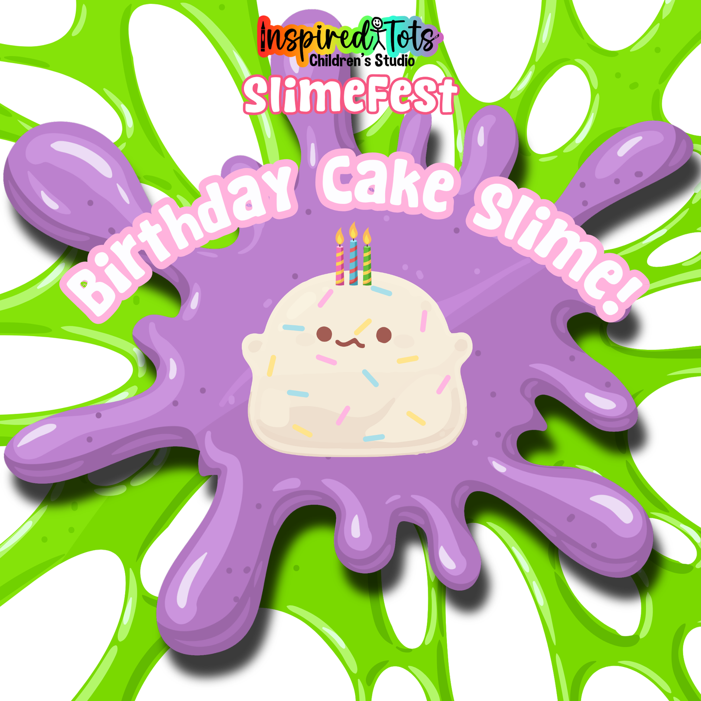 SlimeFest 2026! - August 28: Birthday Cake Slime!