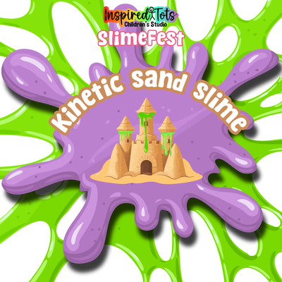 SlimeFest 2026! - July 11: Kinetic Sand Slime
